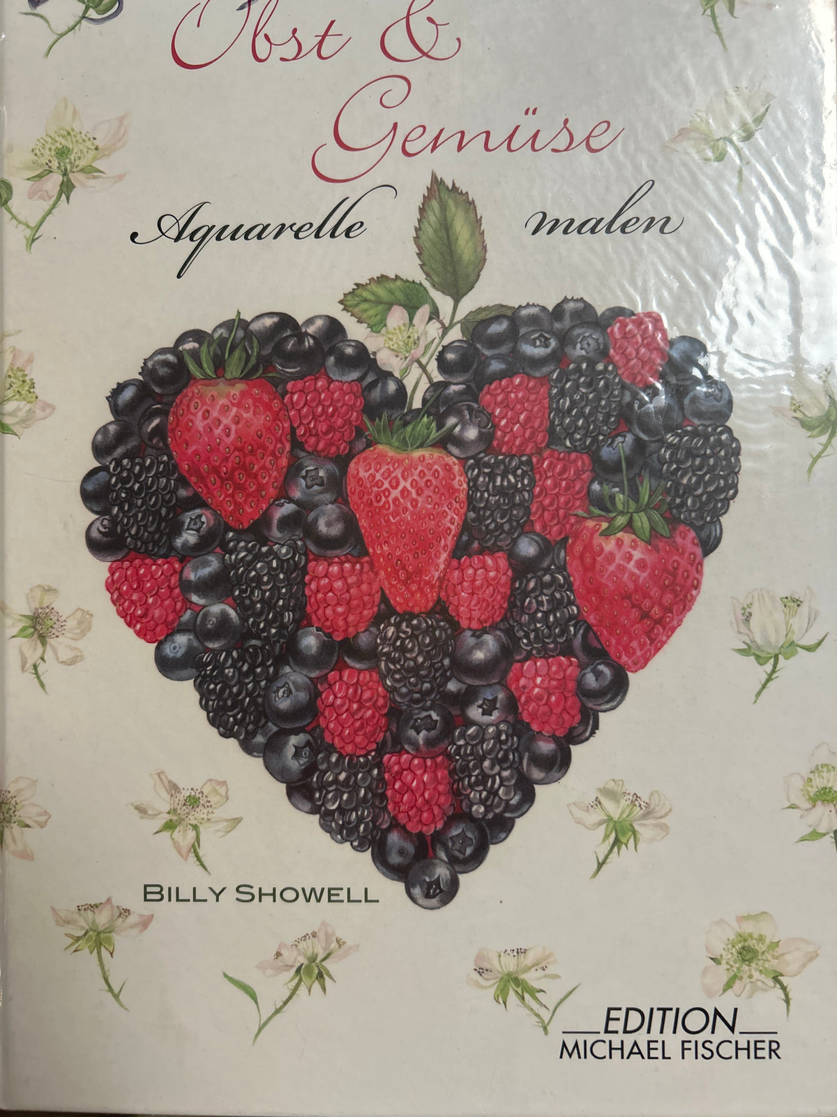 German language signed copy of the book ‘Fruit & Vegetable Portraits in Watercolour’ by Billy Showell