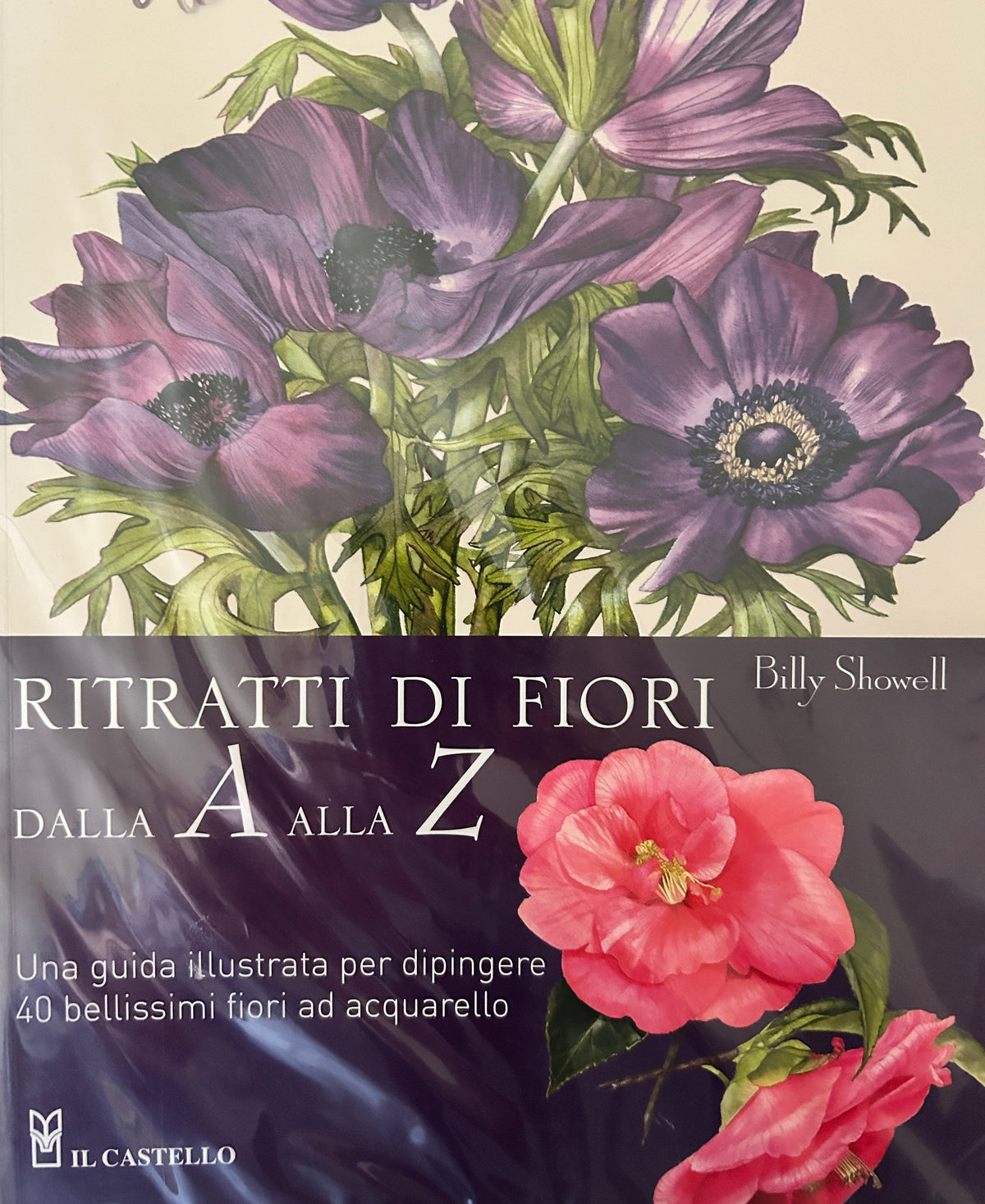 Italian language signed copy of the book ‘The A -Z Flower Portraits in Watercolour’ by Billy Showell