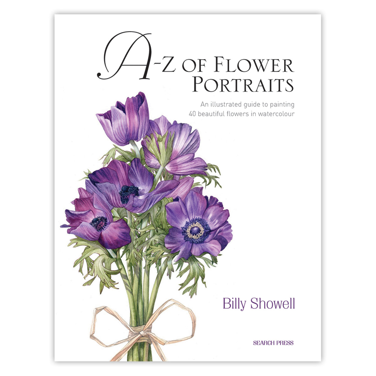 Billy Showell&#39;s A-Z of Flower Portraits Book