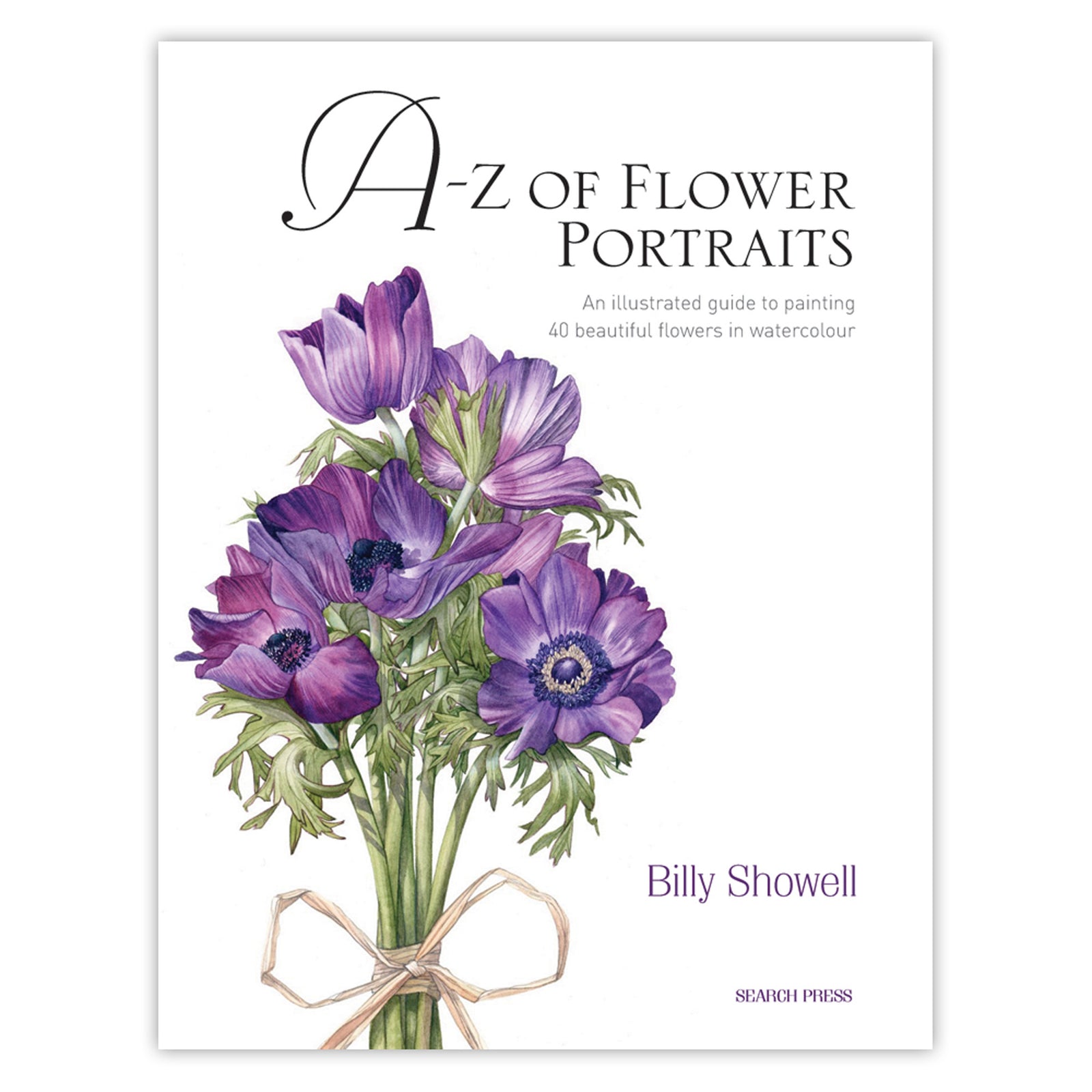 Billy Showell's A-Z of Flower Portraits Book