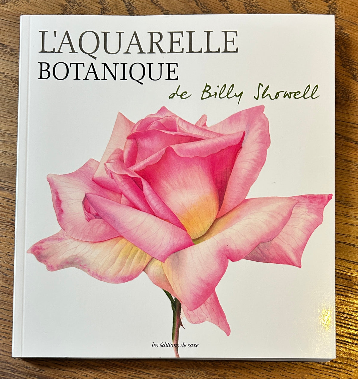 French Language signed copy of the book &#39;Botanical Painting&#39; by Billy Showell