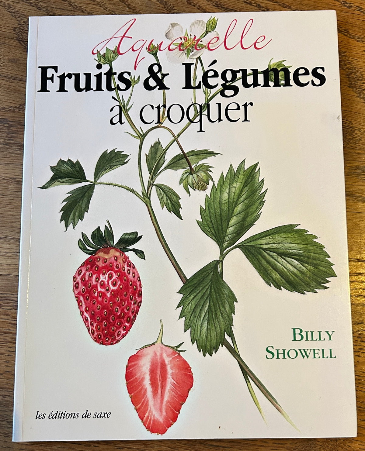 French signed copy of the book ‘Fruit &amp; Vegetable Portraits in Watercolour’ by Billy Showell