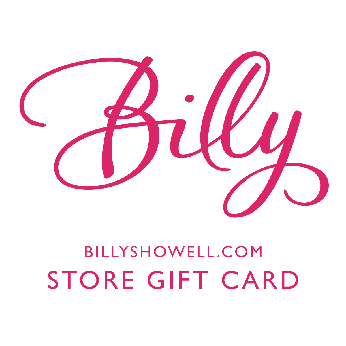 Billy Showell Store Gift Card